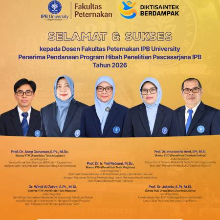 Selamat dan sukses kepada para dosen Fakultas Peternakan IPB Penerima Pendanaan Program Hibah Penelitian Pascasarjana IPB Tahun 2026